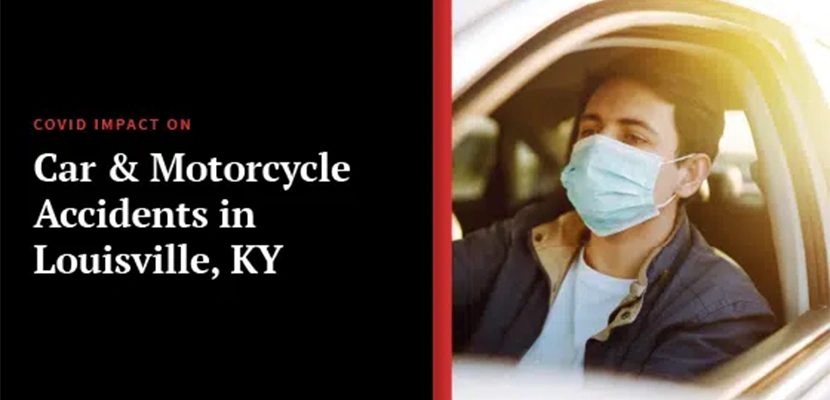 COVID Impact on Car and Motorcycle Accidents in Louisville, KY