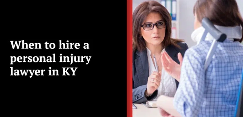 When to Hire a Personal Injury Lawyer in KY